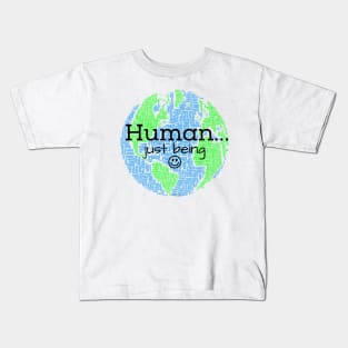 Human...Just Being with Smiley Kids T-Shirt